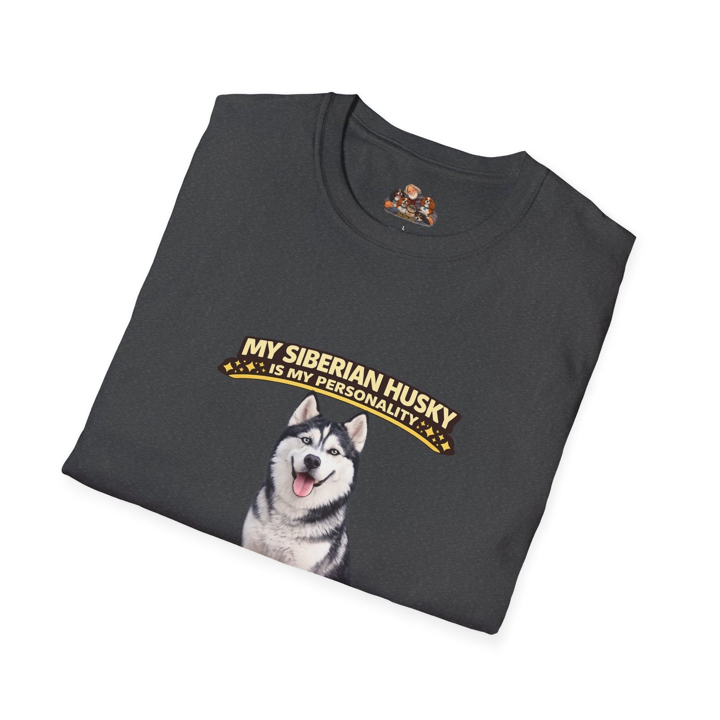 My Siberian Husky Is My Personality – Independent Spirit – Personalized Dog Breed Tee