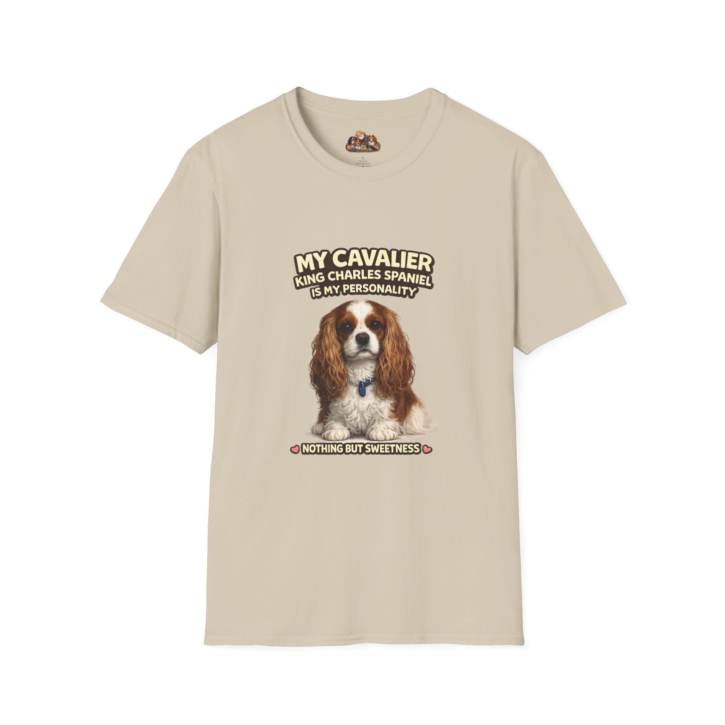 My Cavalier King Charles Spaniel Is My Personality – Nothing But Sweetness – Personalized Dog Breed Tee