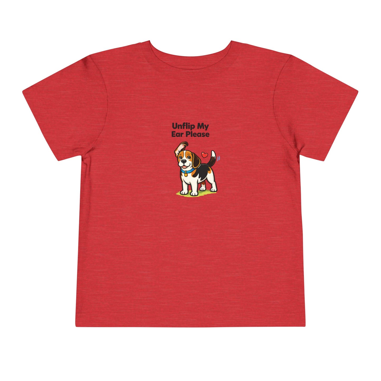 Unflip My Ear Please  -- Toddler Dog Lover Tee