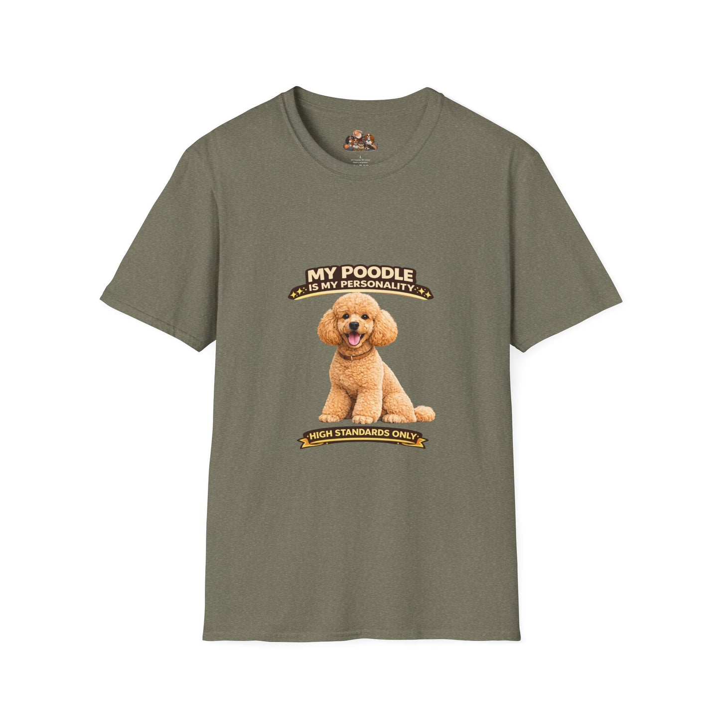 My Poodle Is My Personality – High Standards  – Personalized Dog Tee