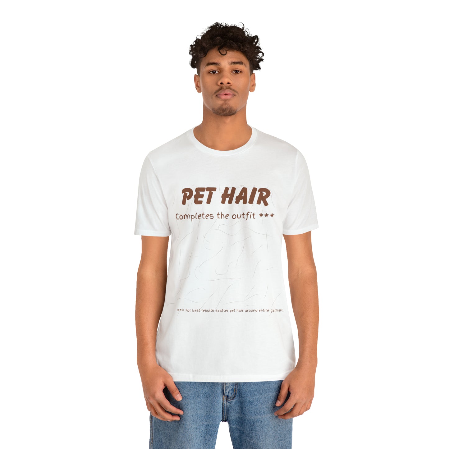 BROWN  Pet Hair Completes the Outfit Unisex Jersey Tee