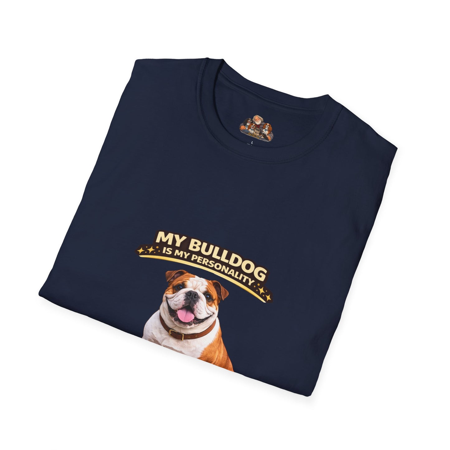My Bulldog Is My Personality -- Built Like A Tank -- Personalized Dog Breed Tee