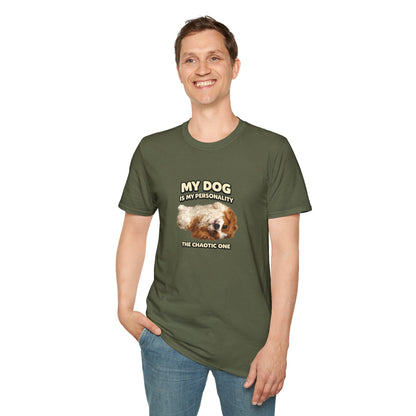 My Dog Is My Personality – "The Chaotic One" – Personalized Custom Dog Shirt