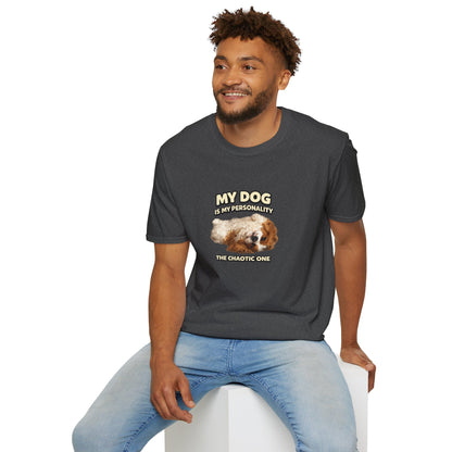 My Dog Is My Personality – "The Chaotic One" – Personalized Custom Dog Shirt
