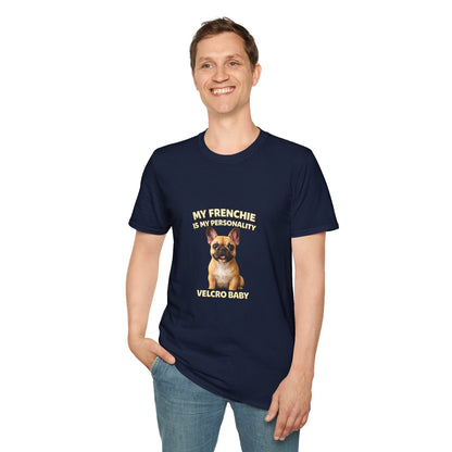 My Frenchie Is My Personality – Loud & Proud – Personalized Dog Breed Tee
