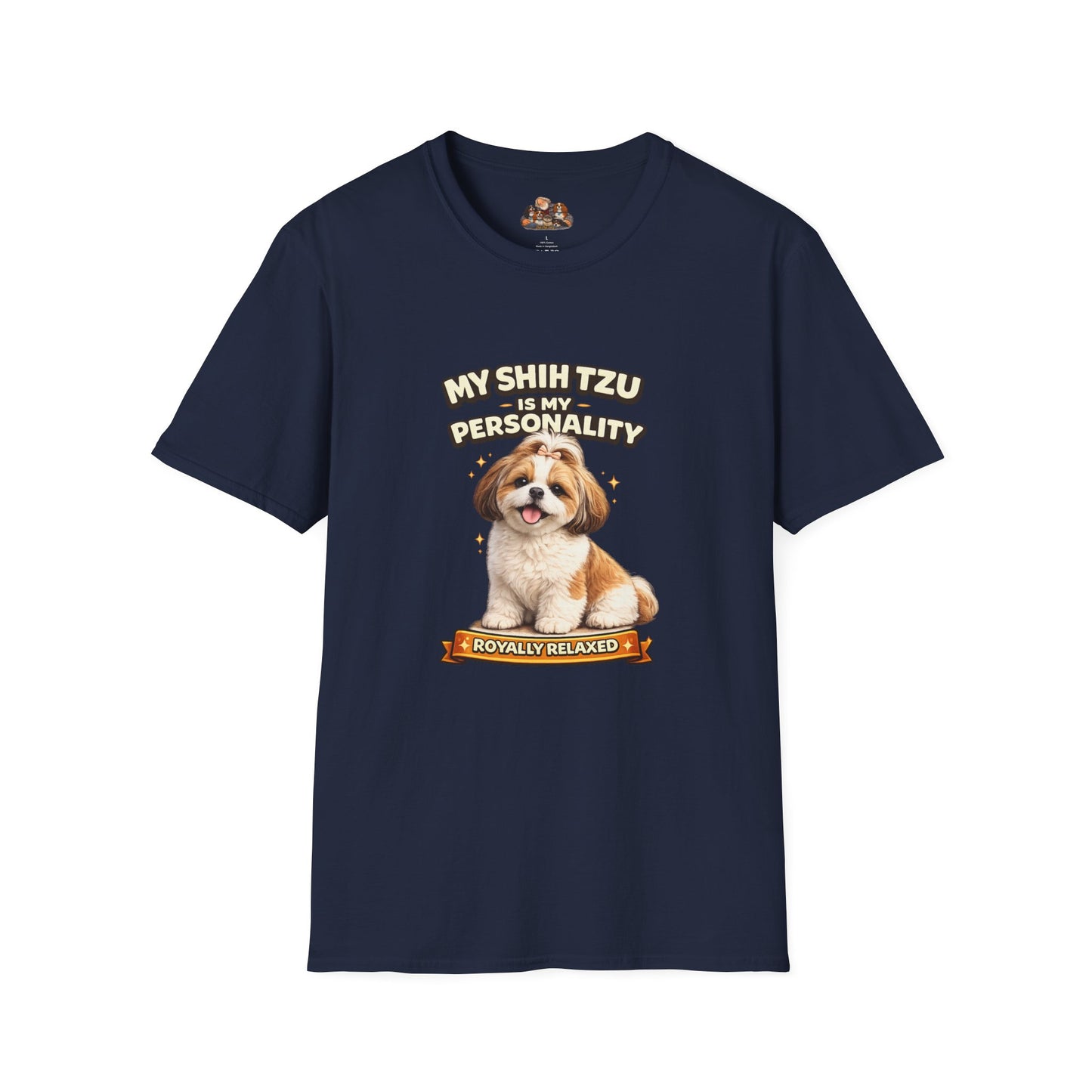 My Shih Tzu Is My Personality – Royally Relaxed – Personalized Dog Breed Tee
