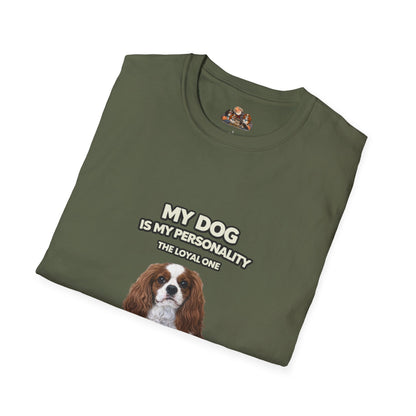 My Dog Is My Personality – "The Loyal One" – Personalized Custom Dog Shirt