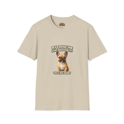 My Frenchie Is My Personality – Loud & Proud – Personalized Dog Breed Tee