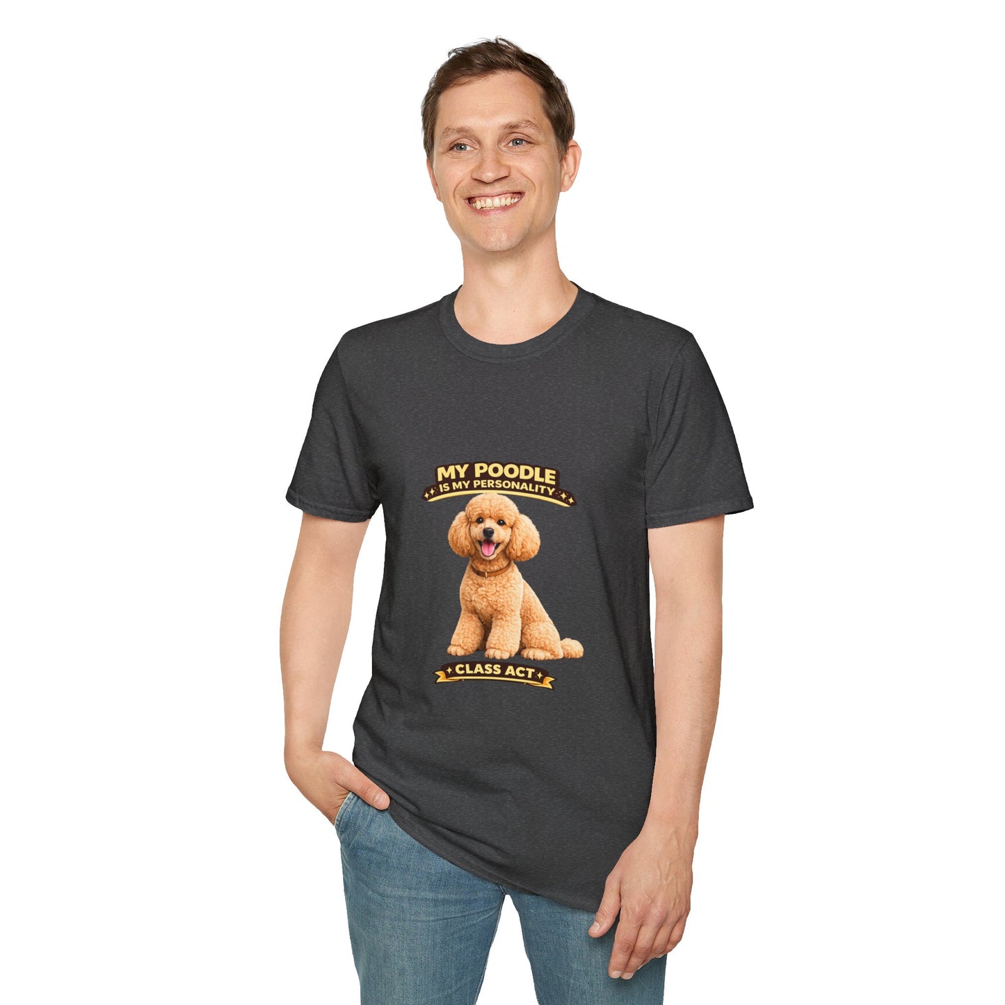 My Poodle Is My Personality – Class Act – Personalized Dog Tee