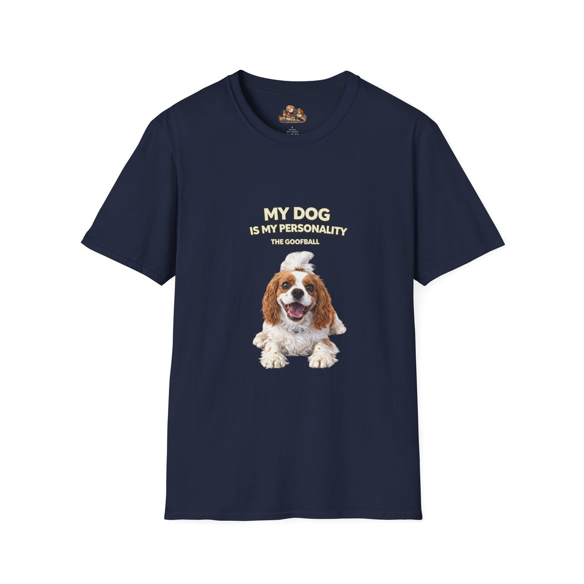 My Dog Is My Personality – "The Goofball" – Custom Dog Lover Shirt