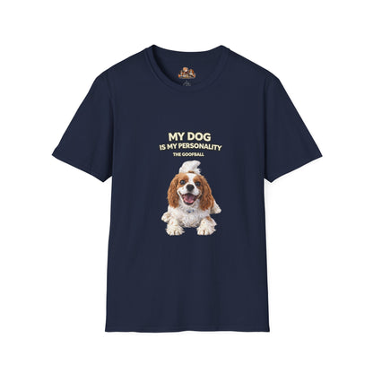 My Dog Is My Personality – "The Goofball" – Custom Dog Lover Shirt