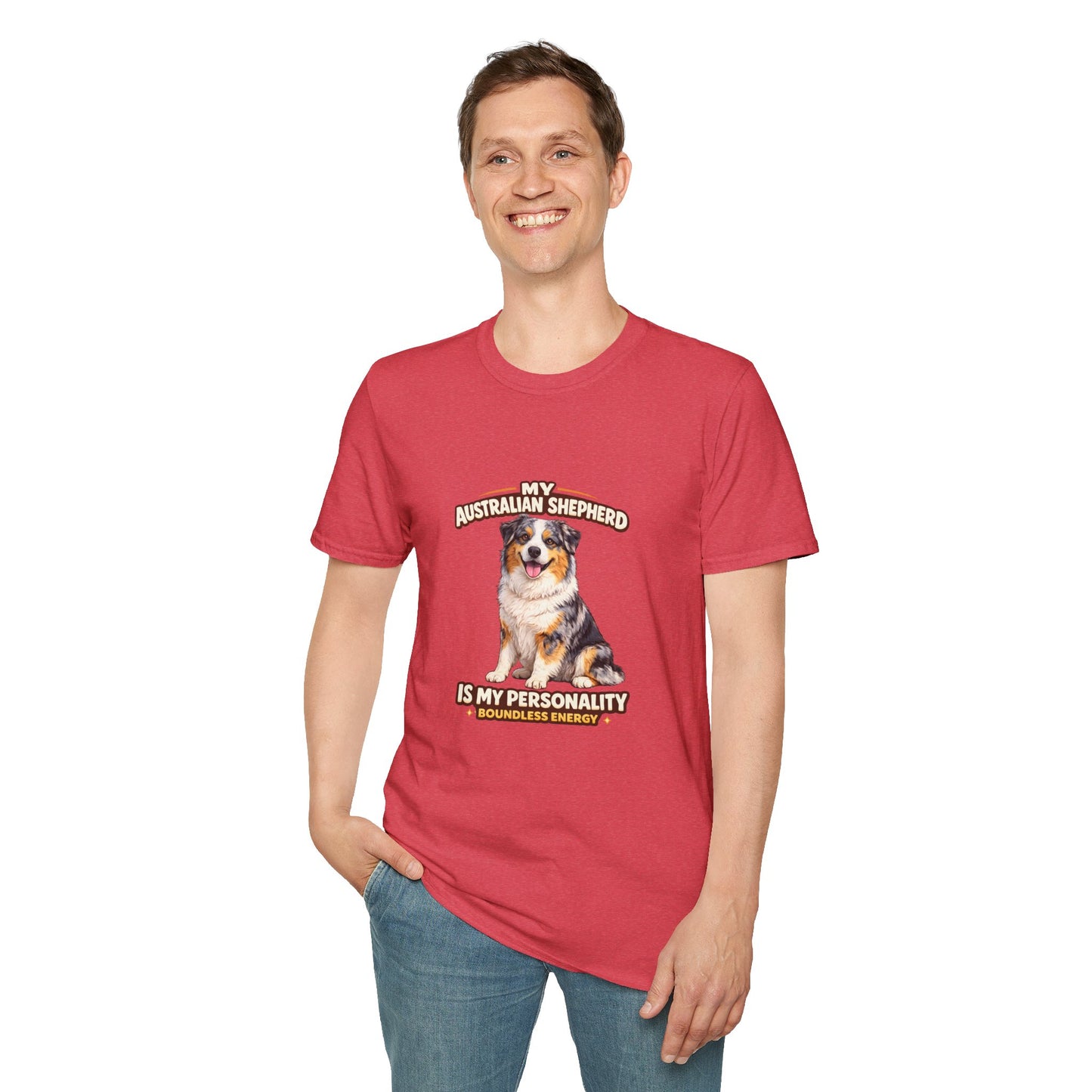 My Australian Shepherd Is My Personality – Boundless Energy – Personalized Dog Breed Tee