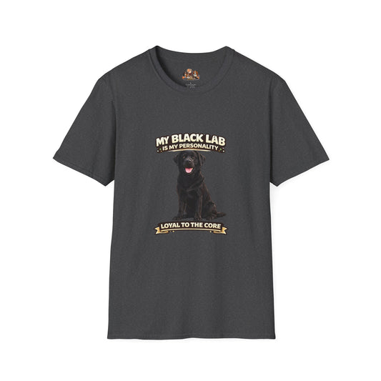 My Black Lab Is My Personality – Loyal To The Core – Personalized Dog Breed Shirt