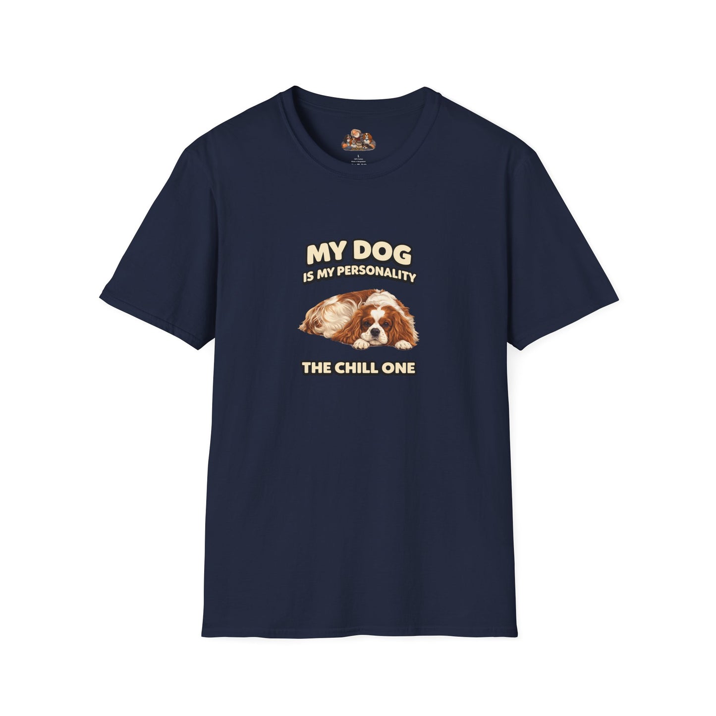 My Dog Is My Personality – "The Chill One" – Personalized Custom Dog Shirt