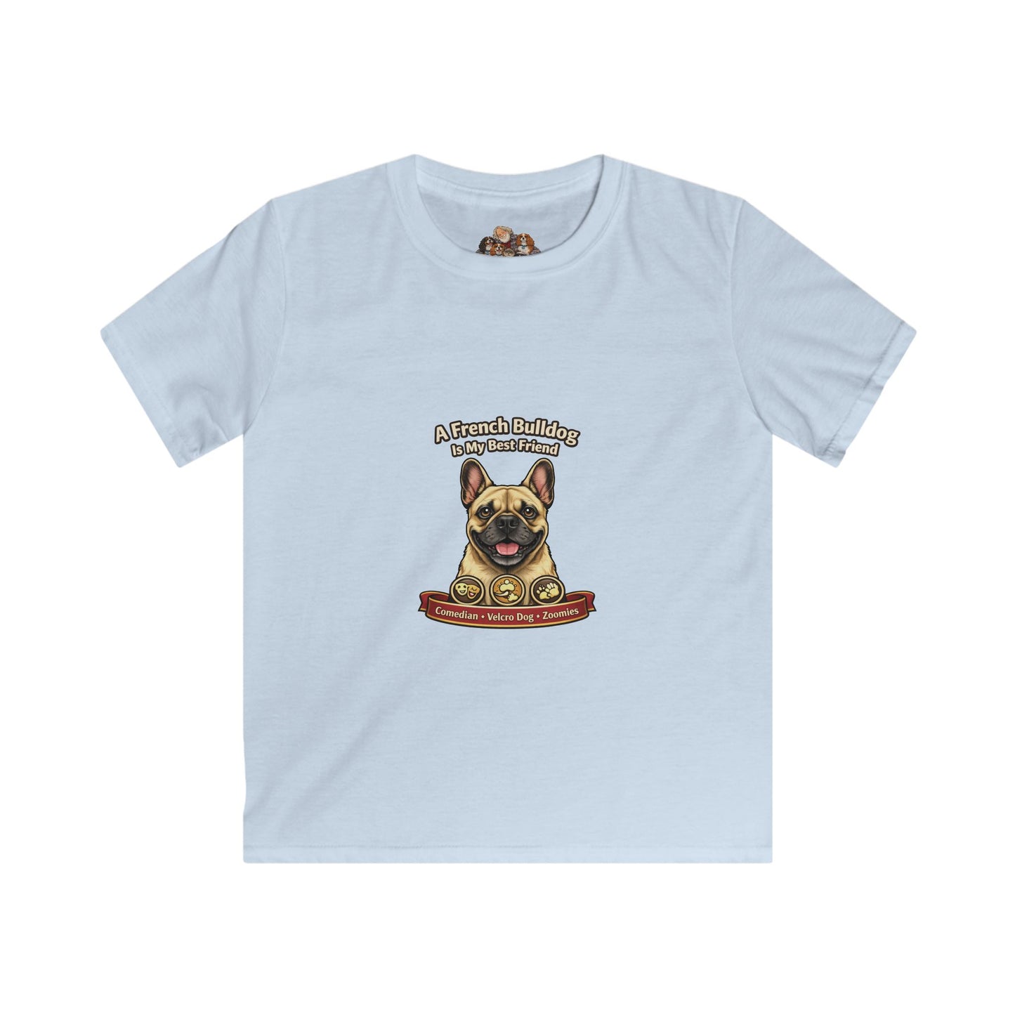 A French Bulldog is my Best Friend -- Pet Lover T-Shirt