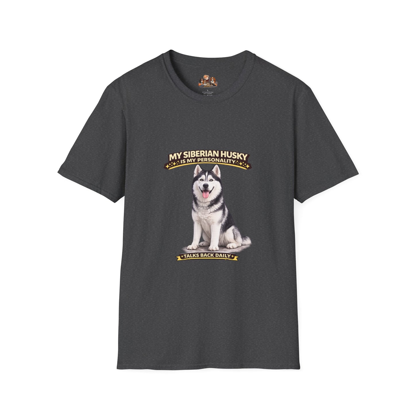 My Siberian Husky Is My Personality – Talks Back Daily – Personalized Dog Breed Tee