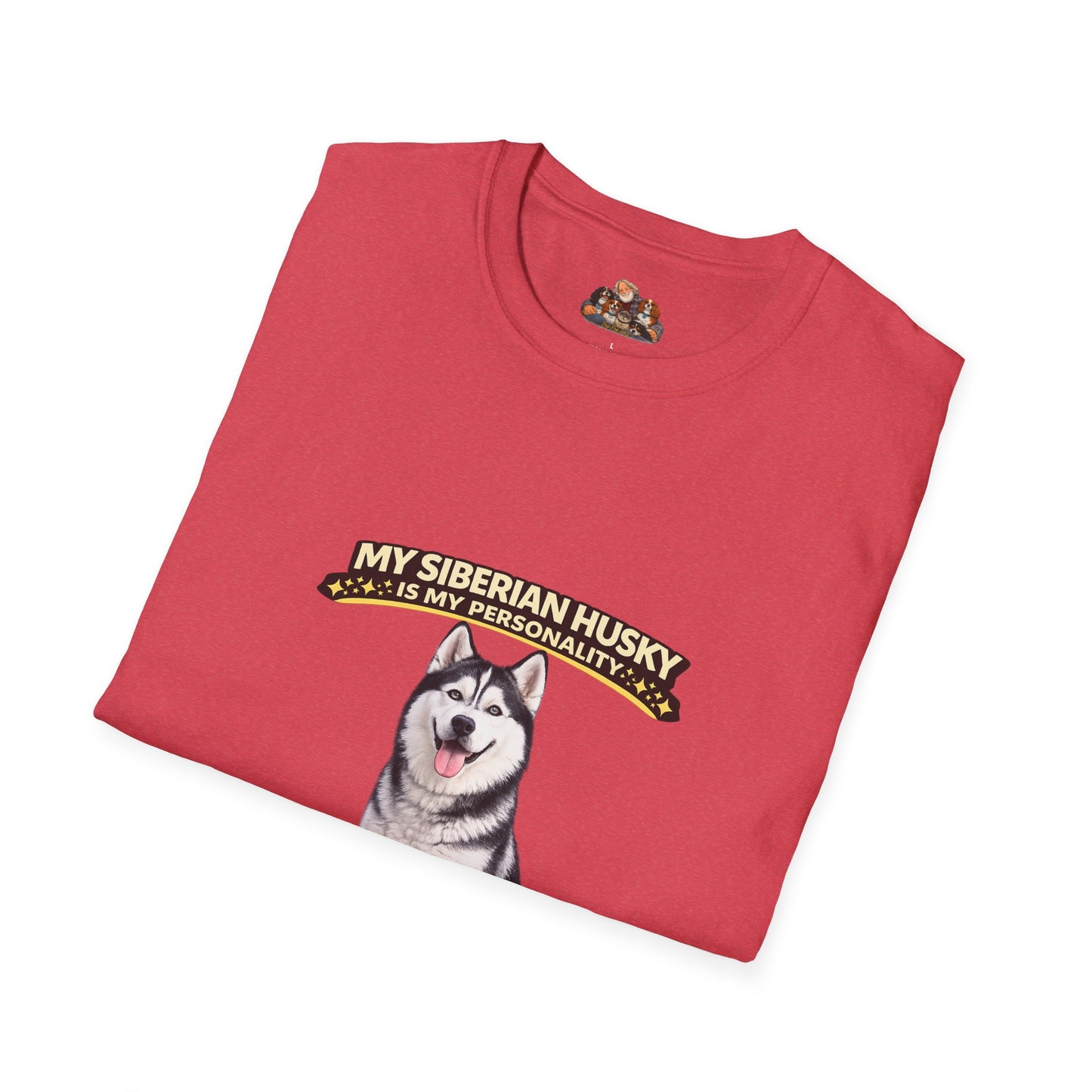 My Siberian Husky Is My Personality – Talks Back Daily – Personalized Dog Breed Tee