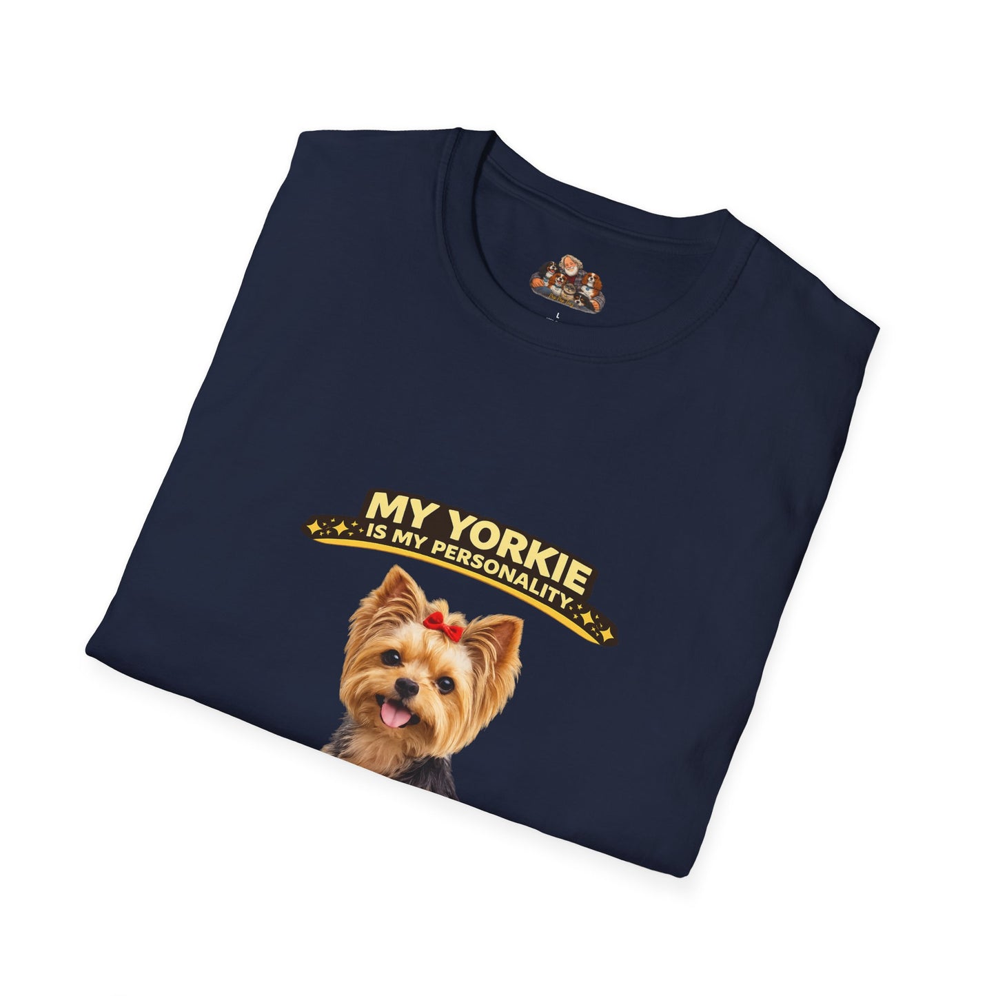 My Yorkie Is My Personality – Small But In Charge – Personalized Dog Breed Tee