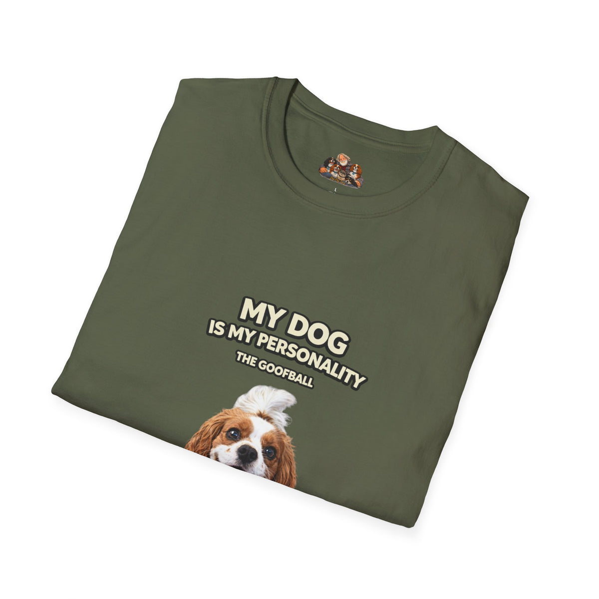 My Dog Is My Personality – "The Goofball" – Custom Dog Lover Shirt