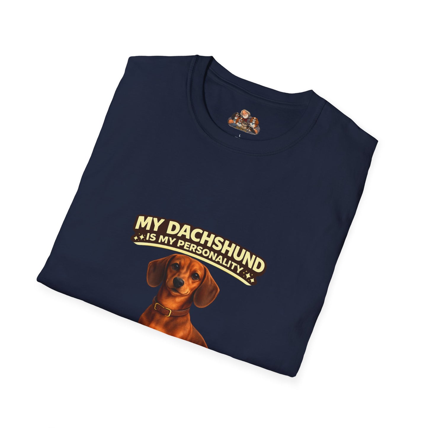 My Dachshund Is My Personality – Tiny But Mighty – Personalized Dog Tee