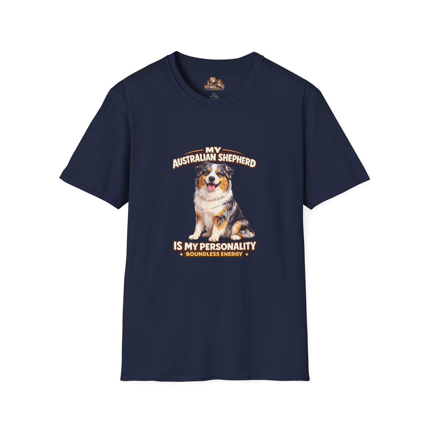 My Australian Shepherd Is My Personality – Boundless Energy – Personalized Dog Breed Tee