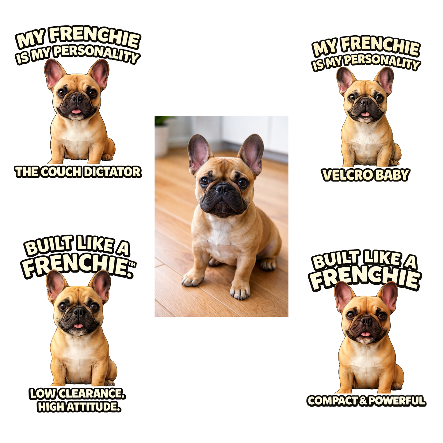 My Frenchie Is My Personality -- Personalized Dog Breed T-Shirt