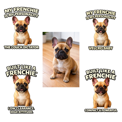 My Frenchie Is My Personality -- Personalized Dog Breed T-Shirt