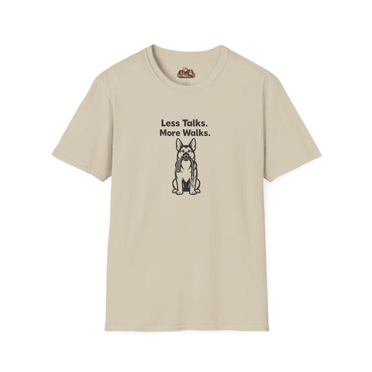 Less Talks. More Walks.  —  Dog Lover T-Shirt