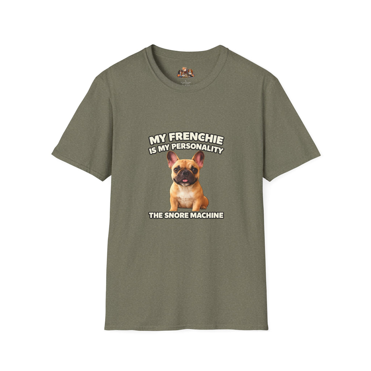 My Frenchie Is My Personality – Loud & Proud – Personalized Dog Breed Tee