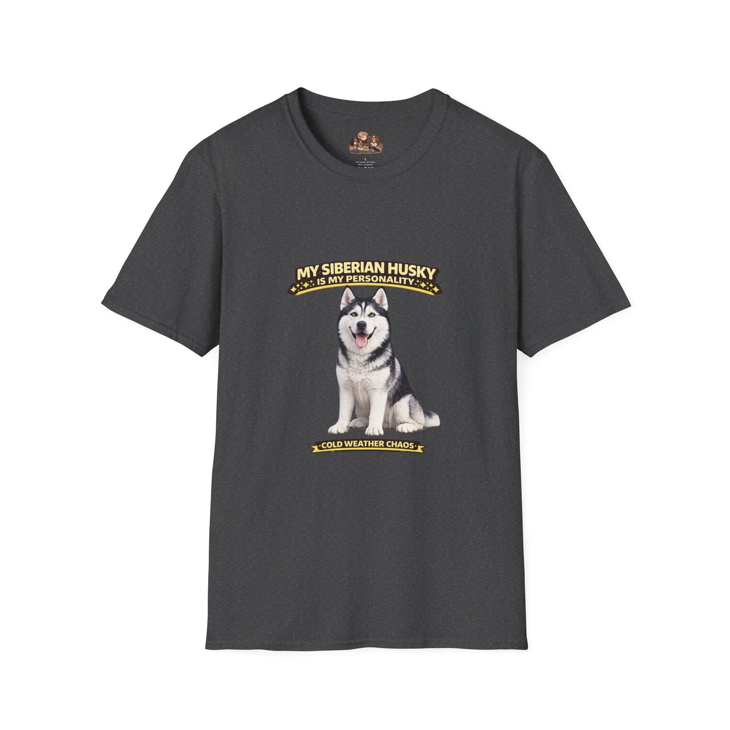 My Siberian Husky Is My Personality – Cold Weather Chaos – Personalized Dog Breed Tee