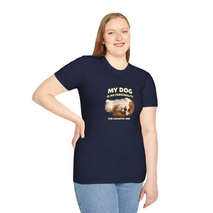 My Dog Is My Personality – "The Chaotic One" – Personalized Custom Dog Shirt