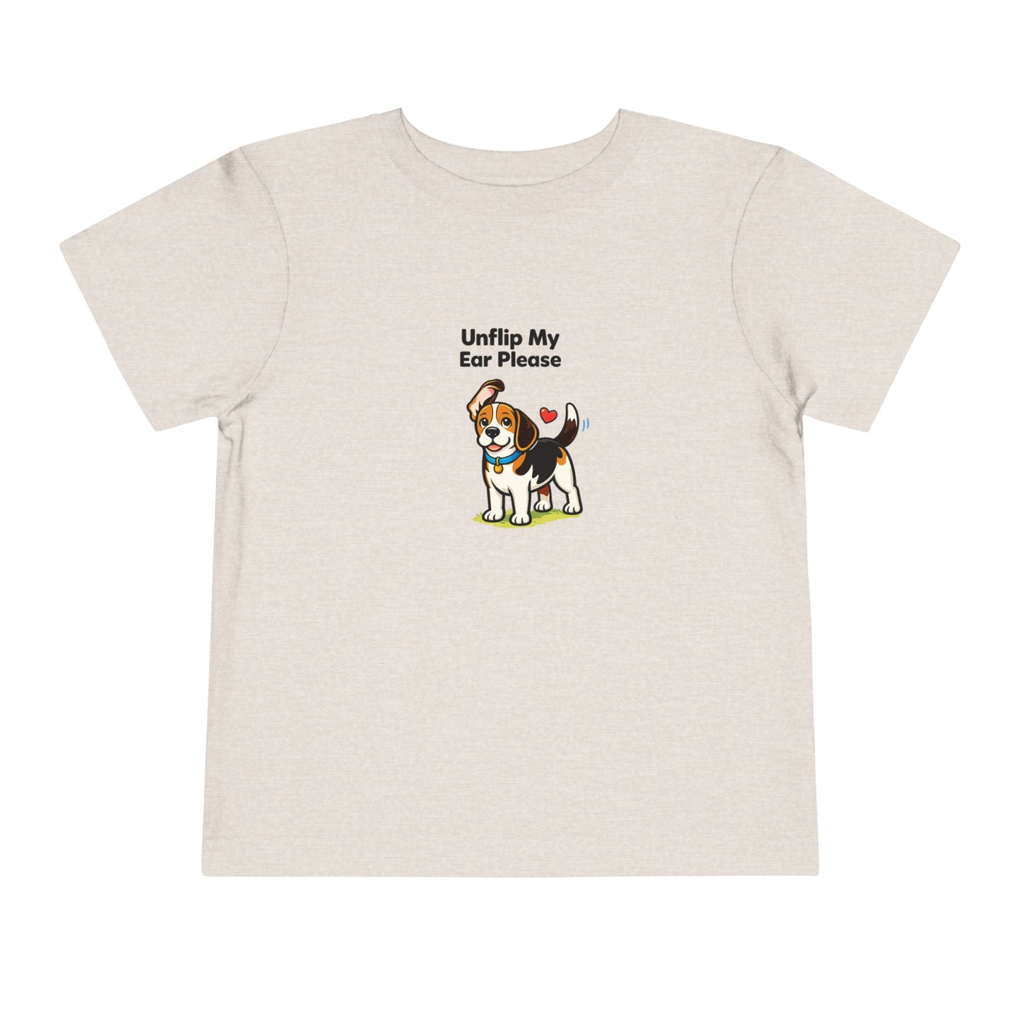 Unflip My Ear Please  -- Toddler Dog Lover Tee