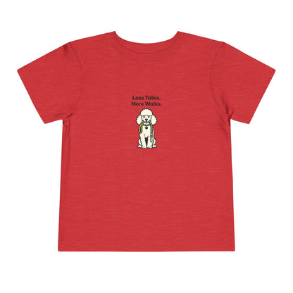 Less Talks. More Walks.  -- Toddler Dog Lover Tee