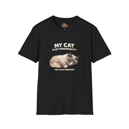 My Cat Is My Personality – "The Calm Presence" – Personalized Custom Cat Shirt