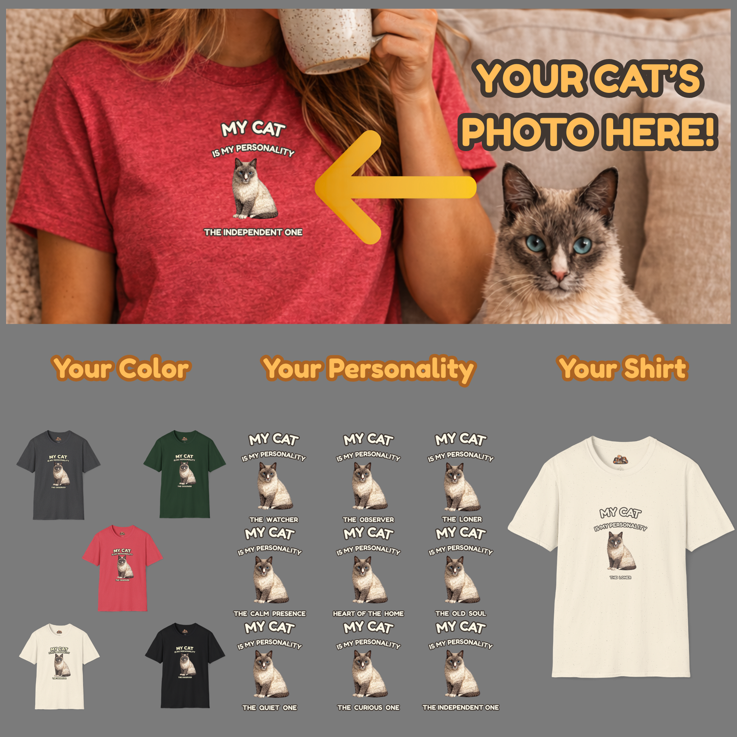 "My Cat Is My Personality" – Your Cat. Your Photo. Your Shirt.™