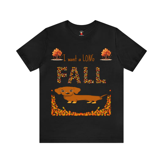 I Want A Long Fall Unisex Jersey Short Sleeve Tee