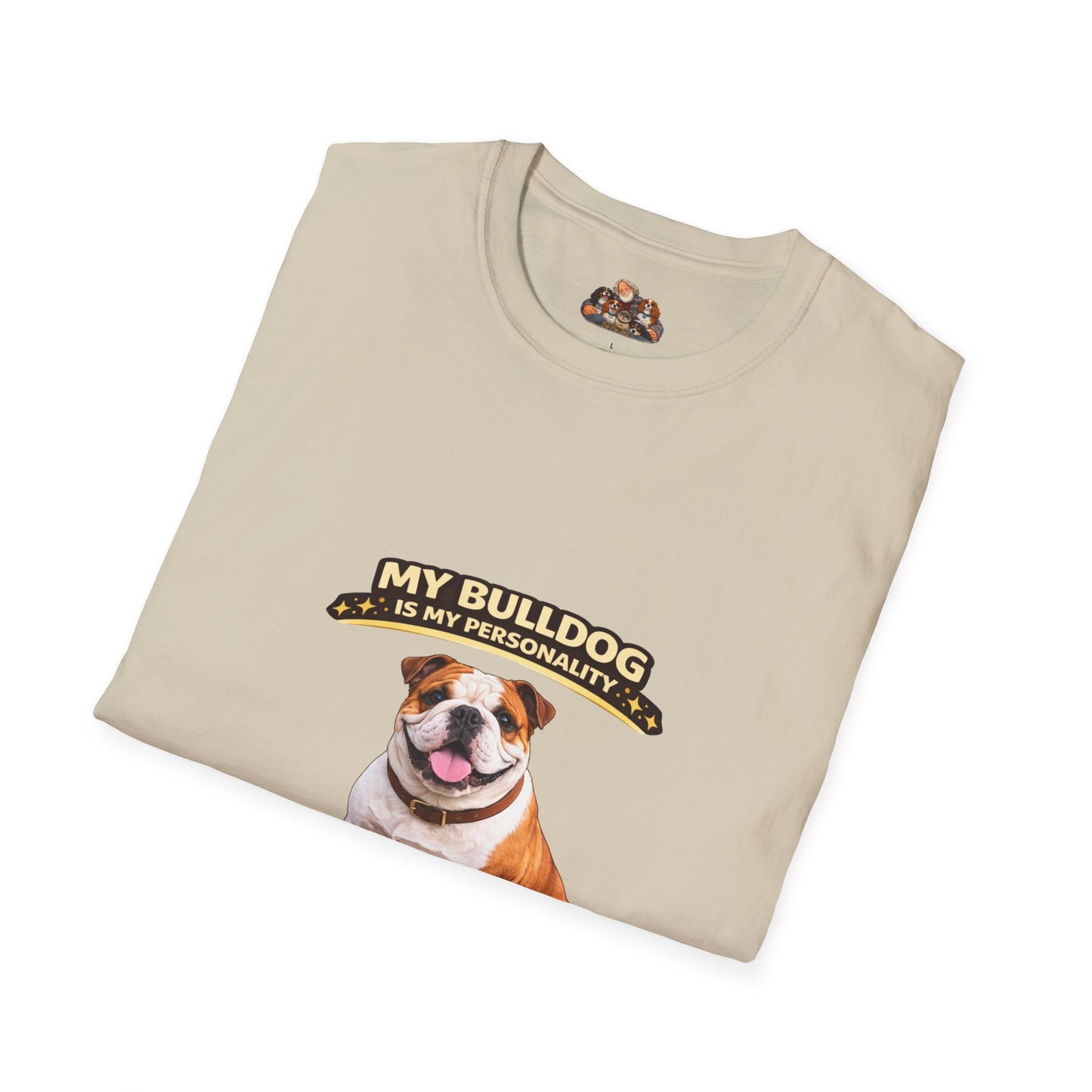 My Bulldog Is My Personality -- Built Like A Tank -- Personalized Dog Breed Tee