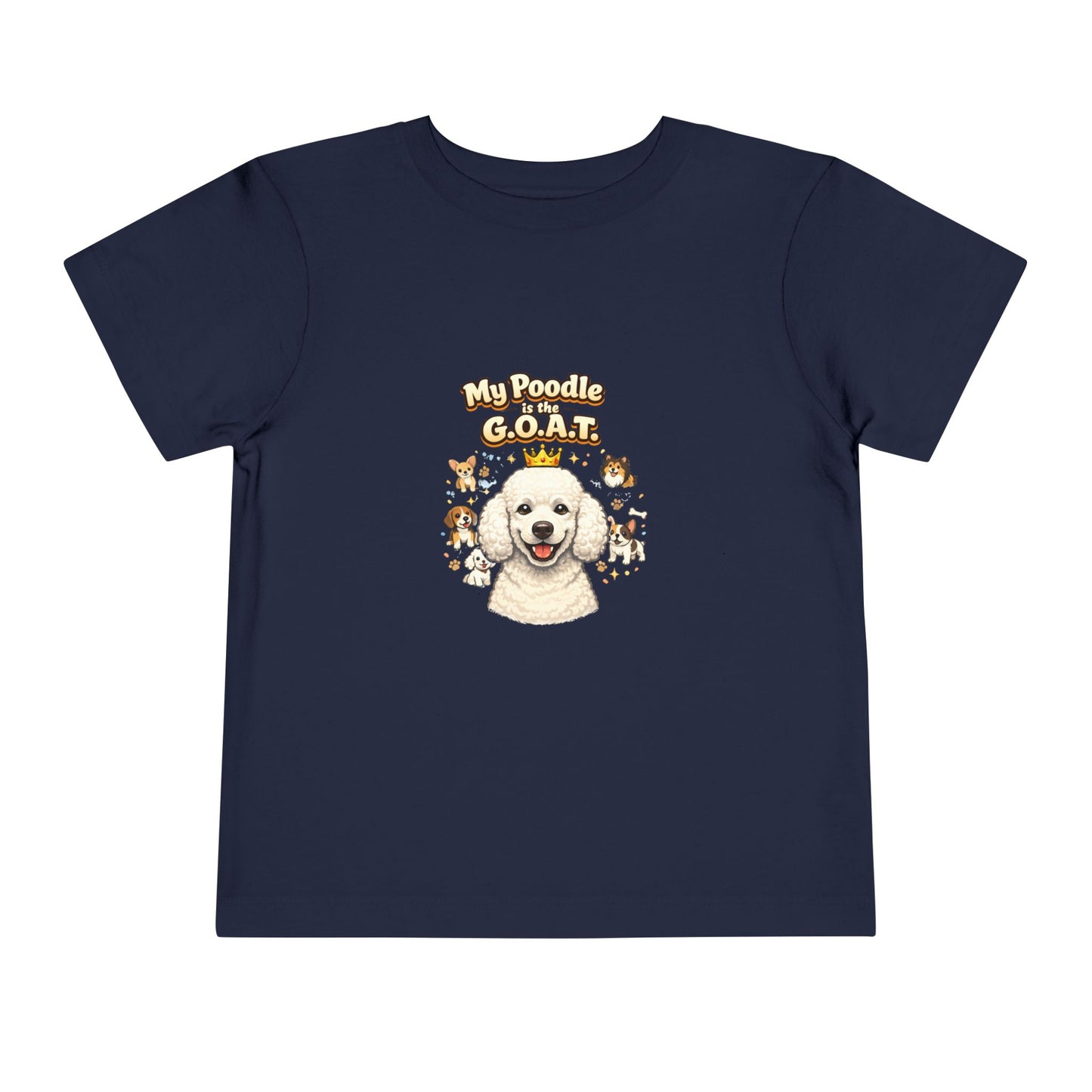 Let your toddler show their pride -- "My Poodle is the G.O.A.T." – Toddler T-Shirt