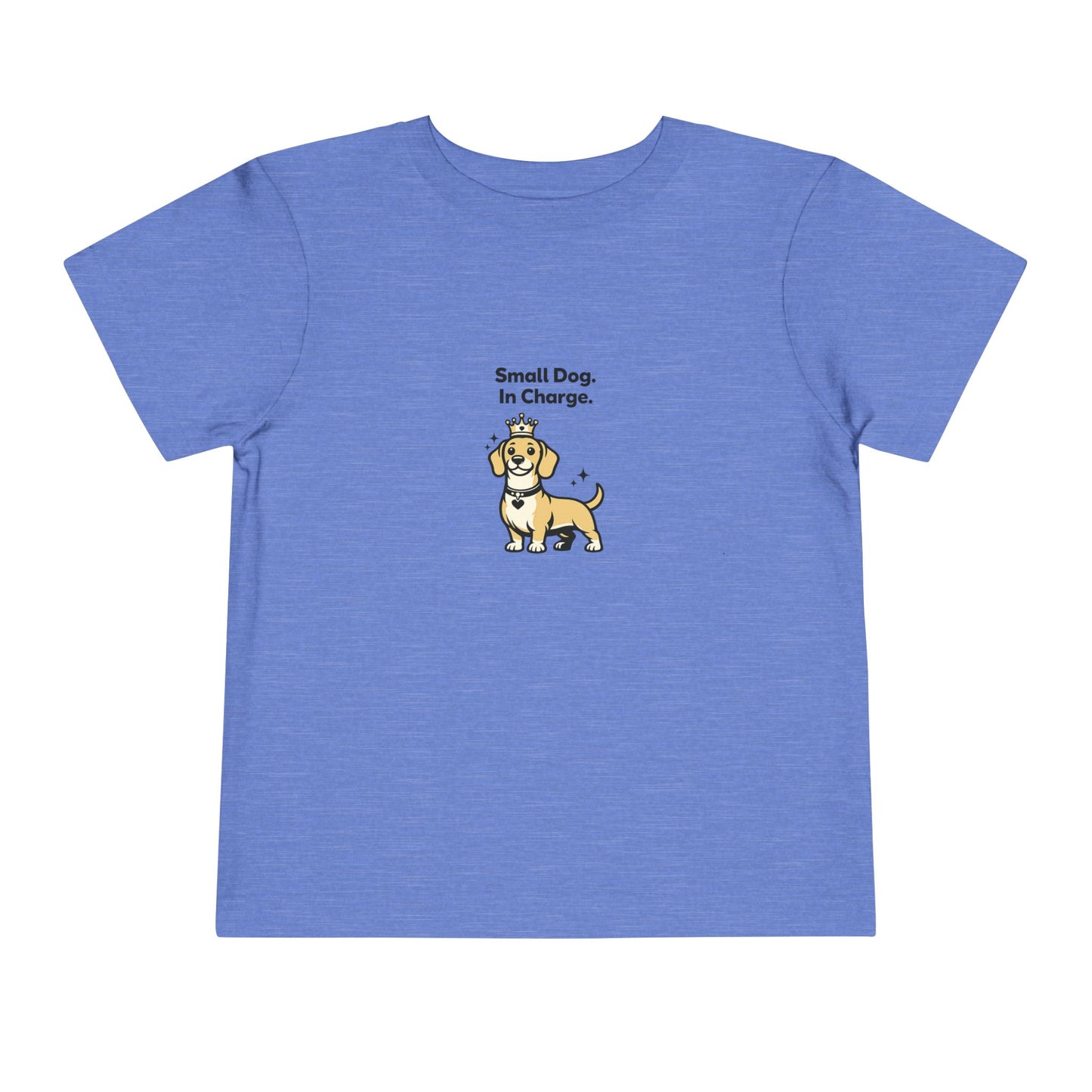 Small Dog. In Charge.  -- Toddler Dog Lover Tee