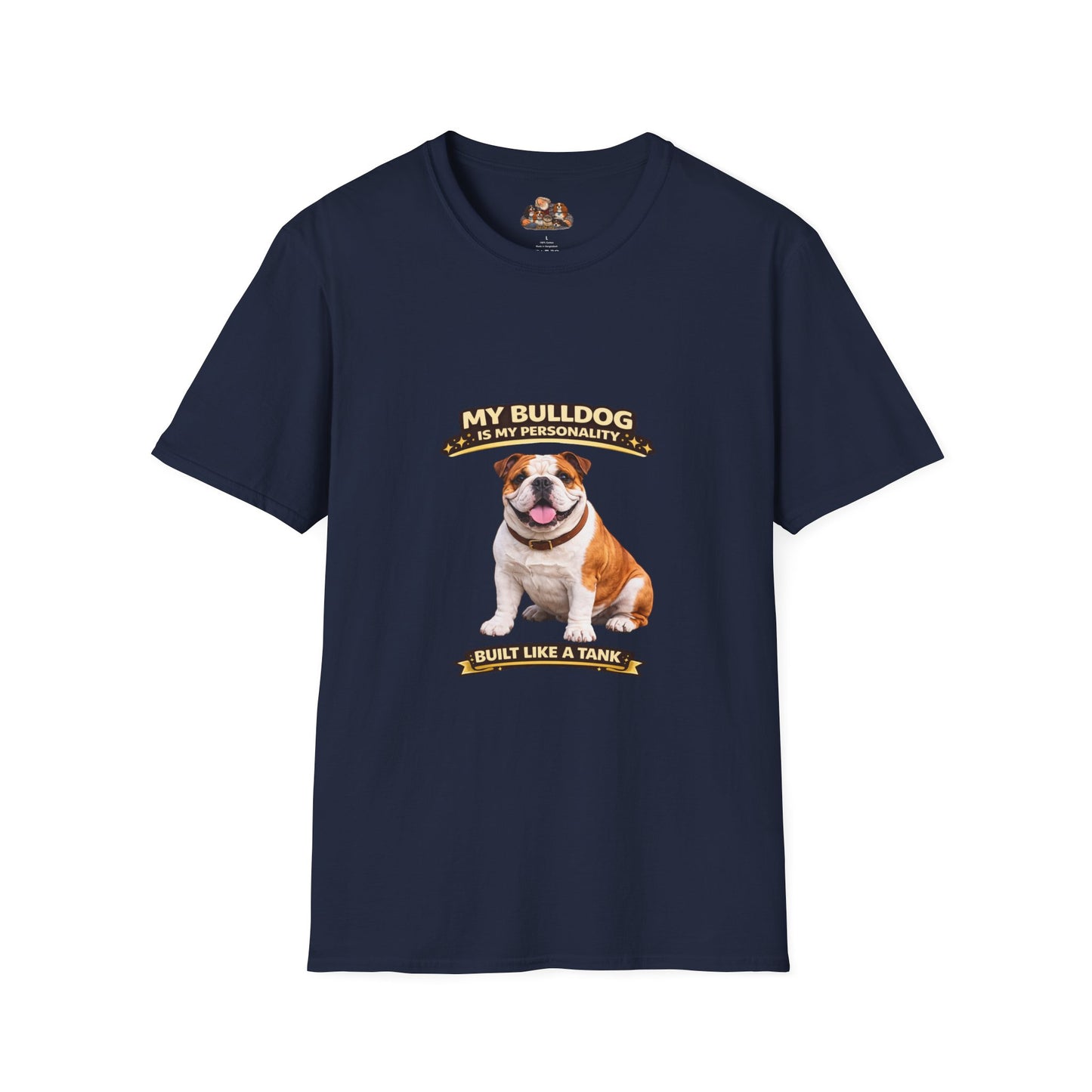 My Bulldog Is My Personality -- Built Like A Tank -- Personalized Dog Breed Tee