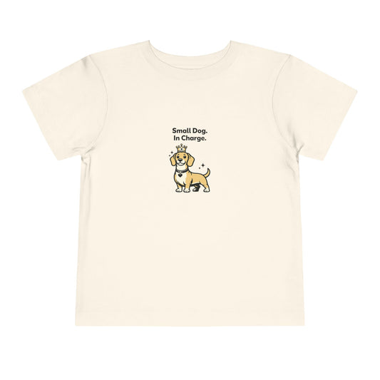 Small Dog. In Charge.  -- Toddler Dog Lover Tee