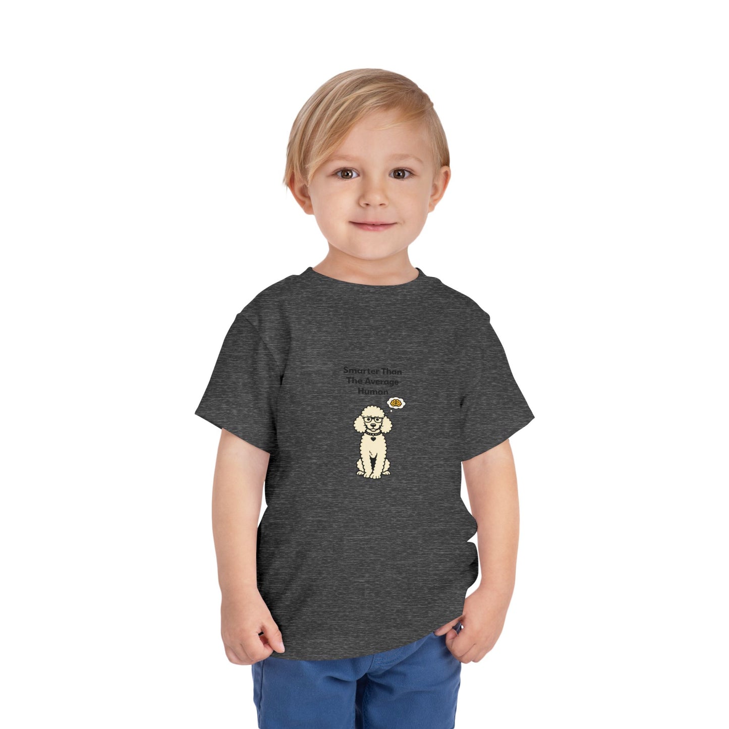 Smarter Than The Average Human  -- Toddler Dog Lover Tee