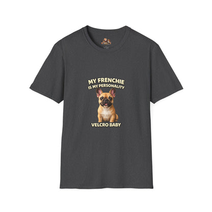 My Frenchie Is My Personality – Loud & Proud – Personalized Dog Breed Tee
