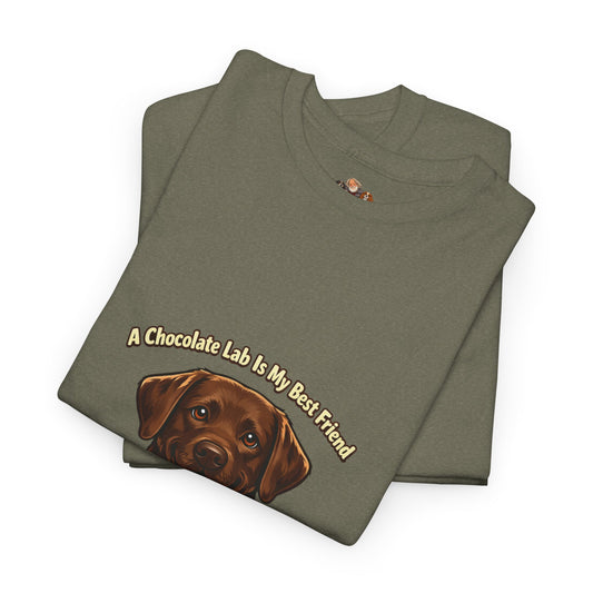 A Chocolate Labrador is My Best Friend T-Shirt — Pet Lover Tee Lover Tee