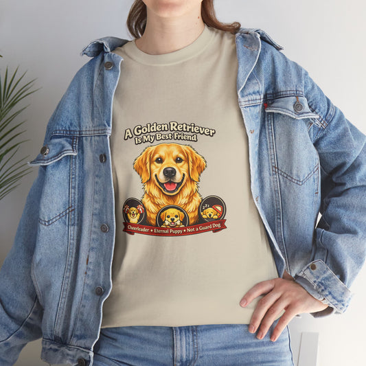 A Golden Retriever is My Best Friend T-Shirt — Pet Lover Tee