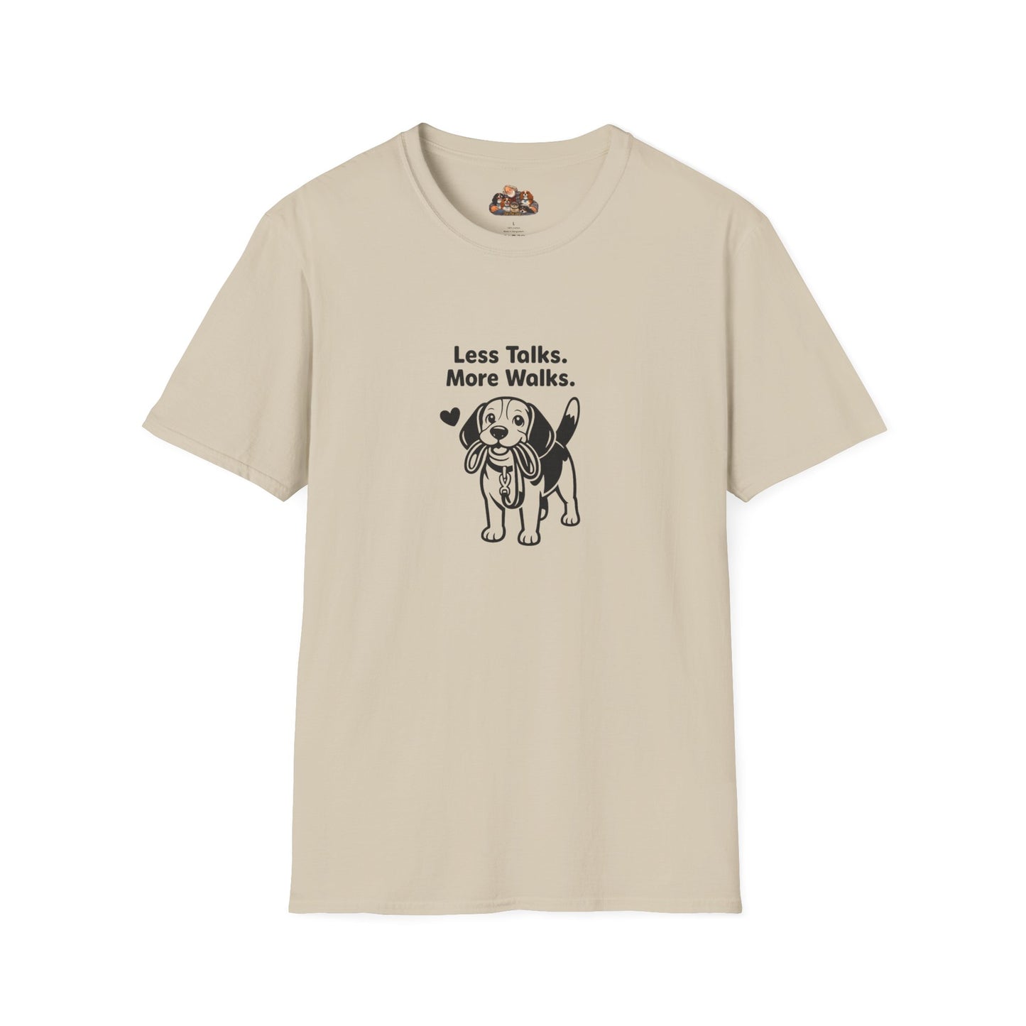 Less Talks. More Walks.  —  Dog Lover T-Shirt