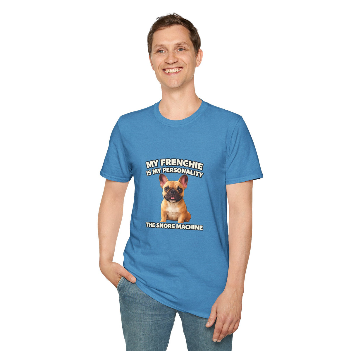 My Frenchie Is My Personality – Loud & Proud – Personalized Dog Breed Tee