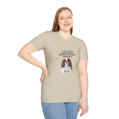My Dog Is My Personality – "The Loyal One" – Personalized Custom Dog Shirt