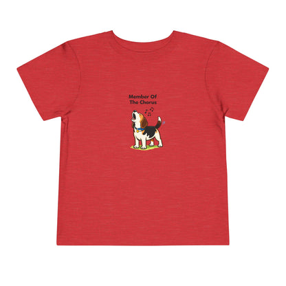Member Of The Chorus  -- Toddler Dog Lover Tee