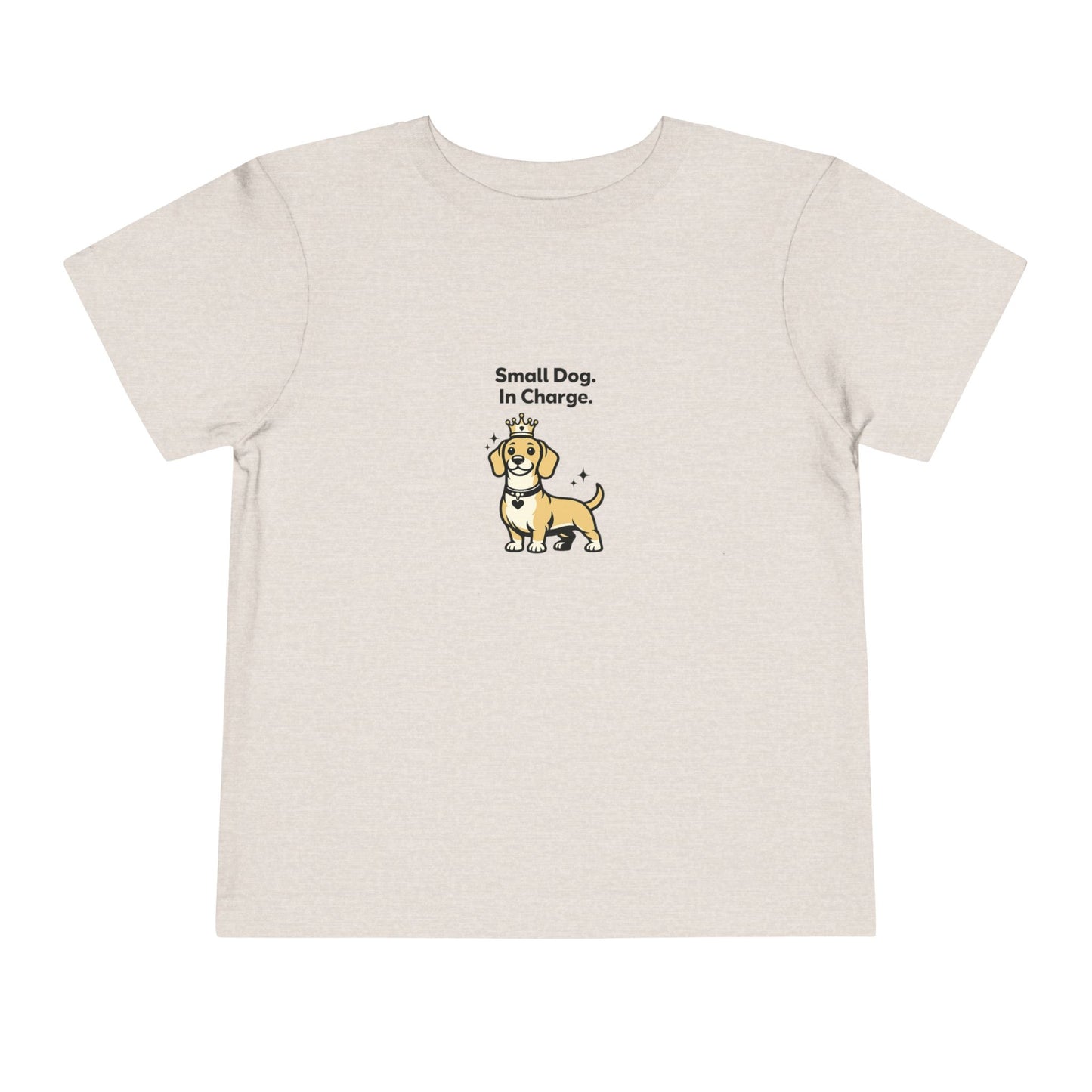 Small Dog. In Charge.  -- Toddler Dog Lover Tee